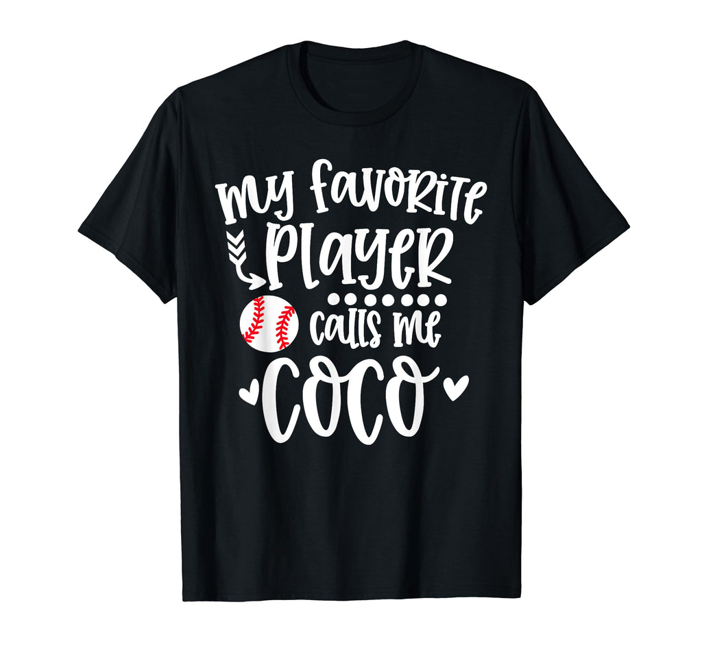 My Favorite Baseball Player Calls Me Coco T-Shirt - Trendy Graphic Unisex - T-Shirt, Sweatshirt, Hoodie
