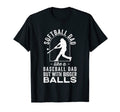 Softball Dad Like Baseball Dad But T-Shirt - Graphic Print for Adults - T-Shirt, Sweatshirt, Hoodie