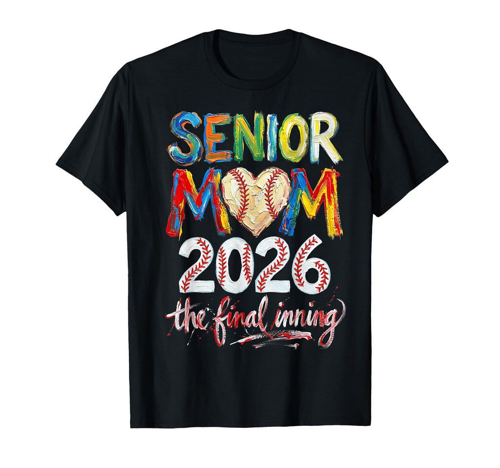 Baseball Senior Mom 2026 Final Inning T-Shirt - Custom Art Print for Adults - T-Shirt, Sweatshirt, Hoodie