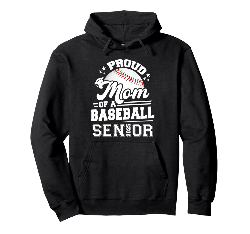 Proud Mom Baseball Senior Class 2025 Hoodie - Custom Art Print for Adults - T-Shirt, Sweatshirt, Hoodie