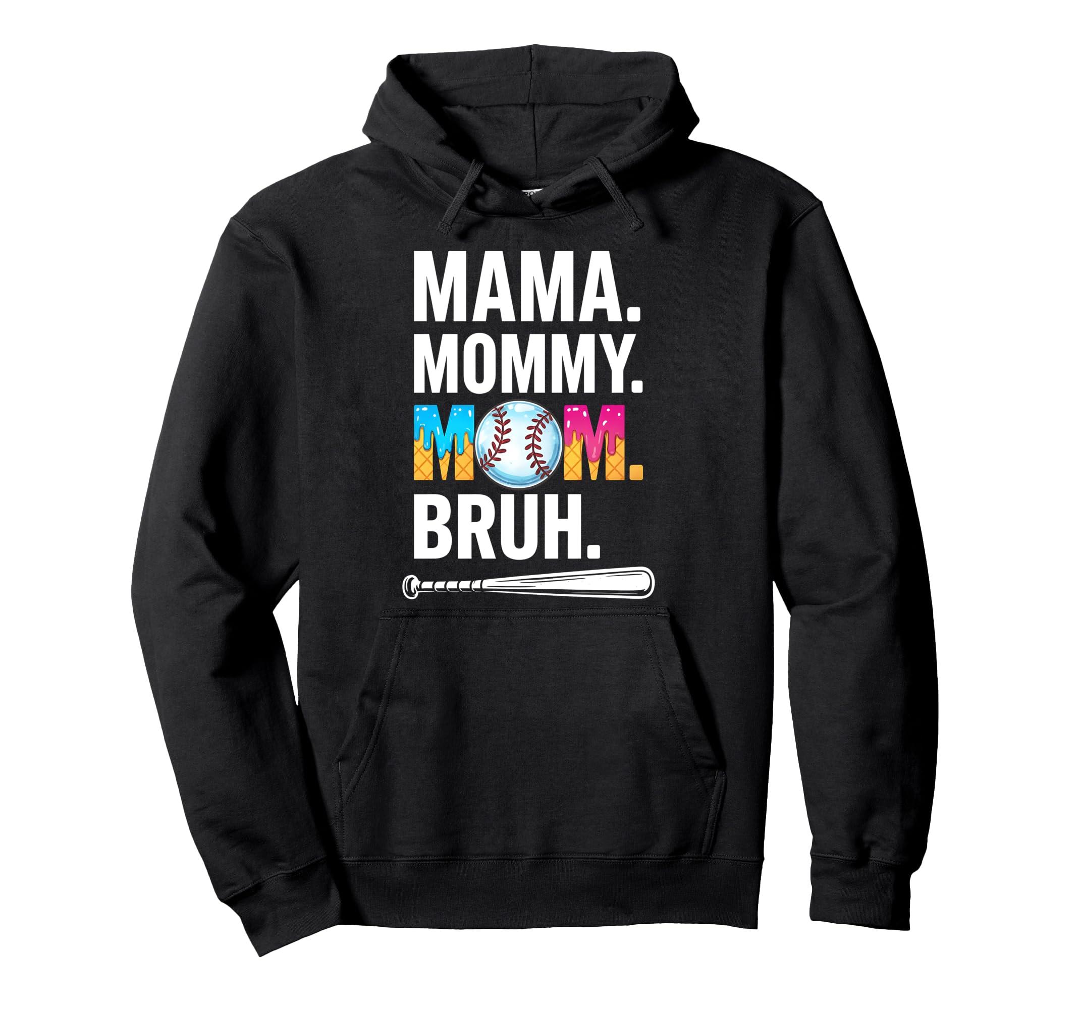 Mama Mommy Mom Bruh Baseball Mama Ice Hoodie - Custom Art Print for Adults - T-Shirt, Sweatshirt, Hoodie