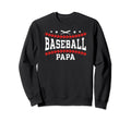 Baseball Papa Grandpa Proud Papa Sweatshirt - Novelty Apparel Unisex - T-Shirt, Sweatshirt, Hoodie