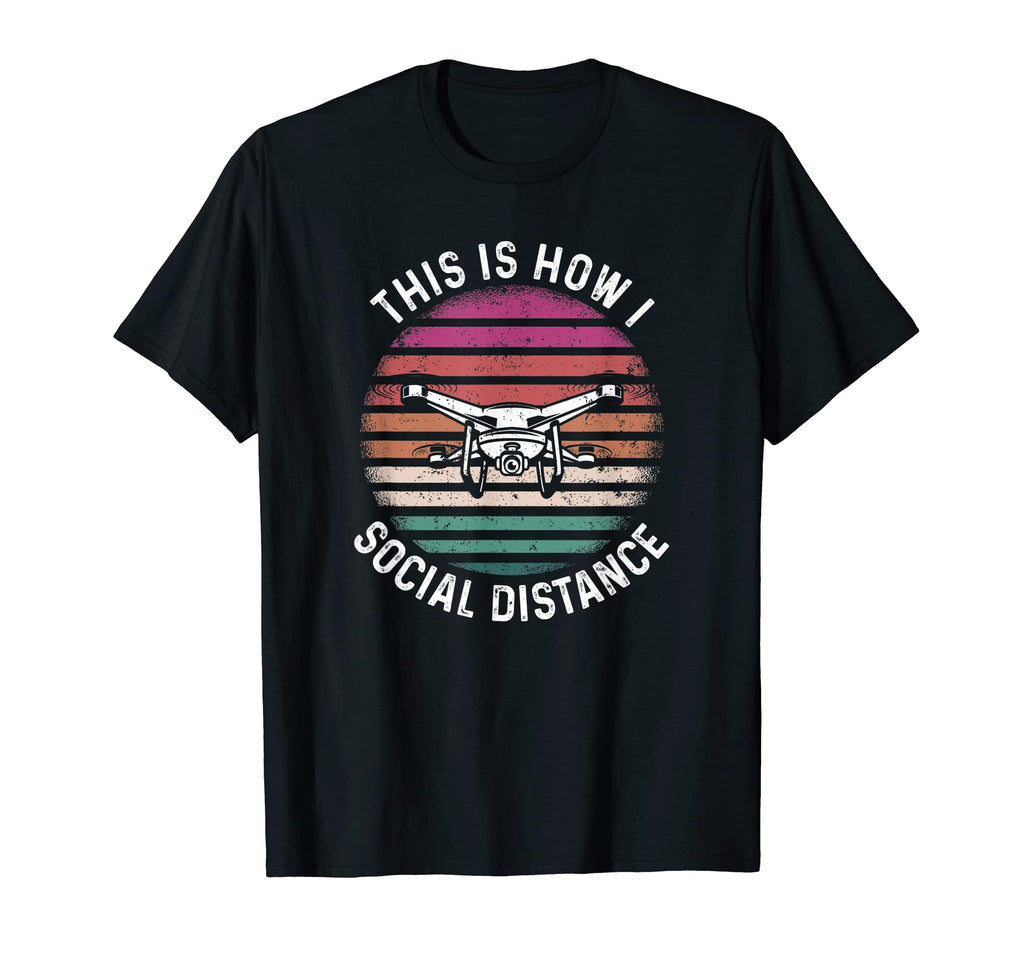 Drone Pilot Sunset Social Distance Drones T-Shirt - Graphic Print Men Women - T-Shirt, Sweatshirt, Hoodie