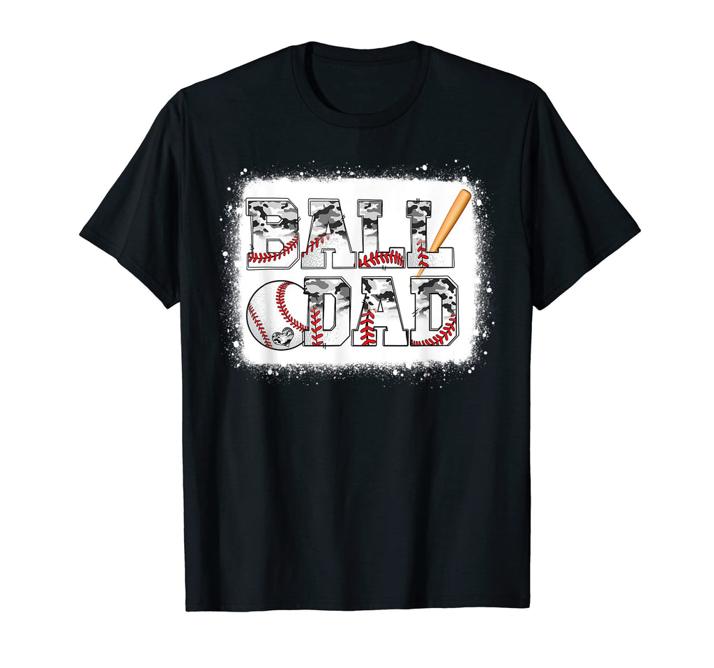 Ball Dad Baseball Dad Camo Game Day T-Shirt - Streetwear Style Men Women - T-Shirt, Sweatshirt, Hoodie