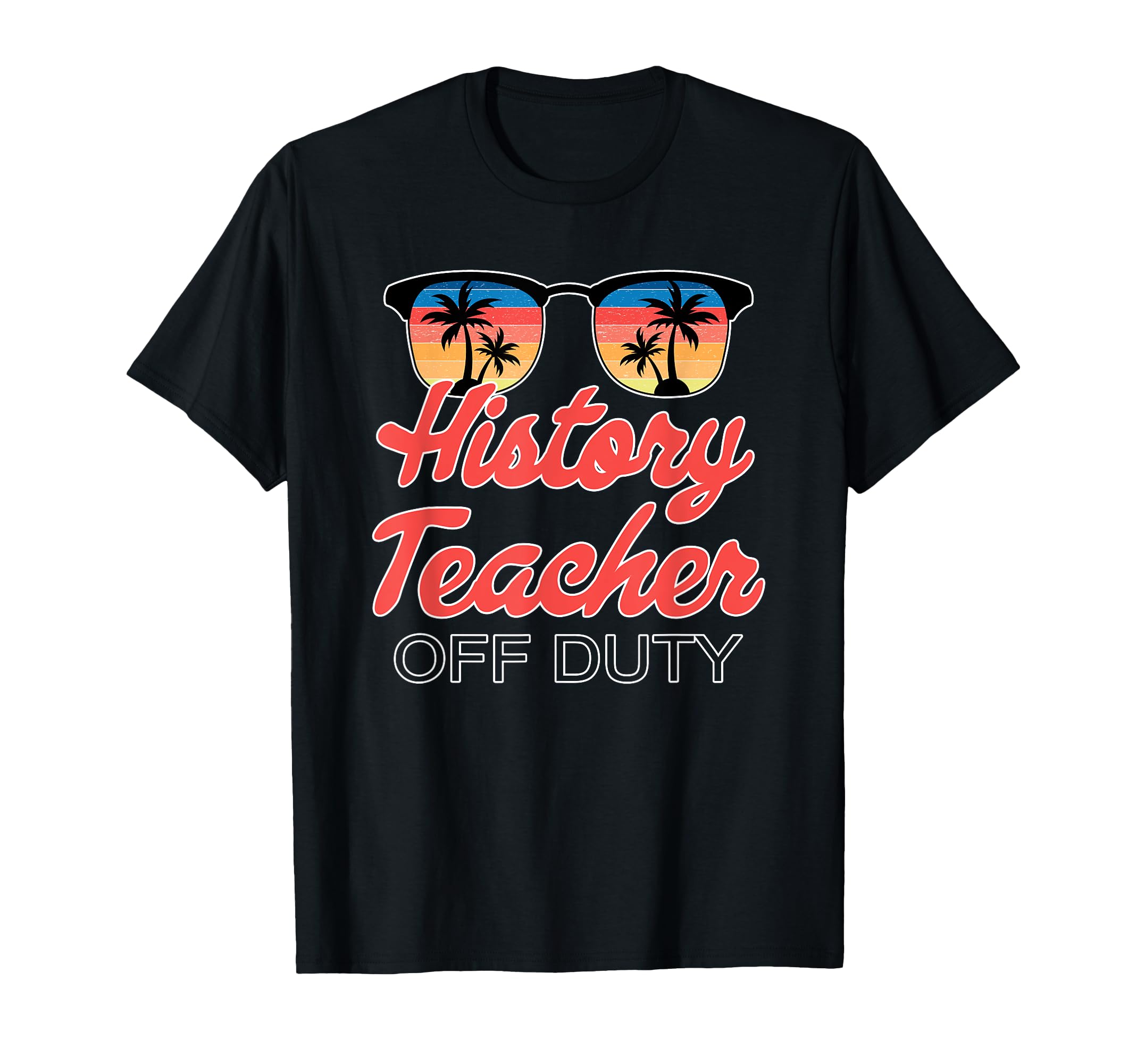 History Teacher Off Duty Sunset T-Shirt - Aesthetic Graphic for Adults - T-Shirt, Sweatshirt, Hoodie