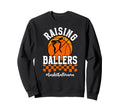 Raising Ballers Basketball Mom Sweatshirt - Trendy Graphic for Adults - T-Shirt, Sweatshirt, Hoodie