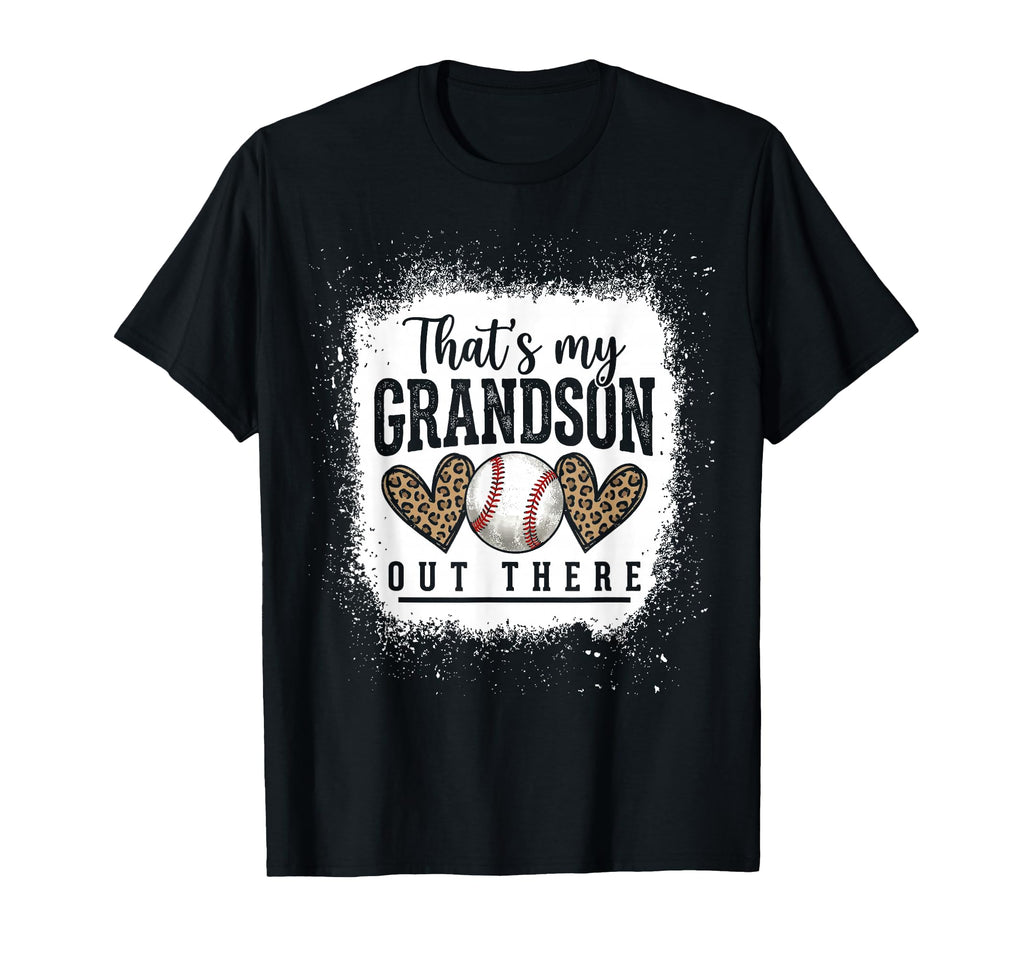 Thats My Grandson Out There Baseball T-Shirt - Aesthetic Graphic Men Women - T-Shirt, Sweatshirt, Hoodie