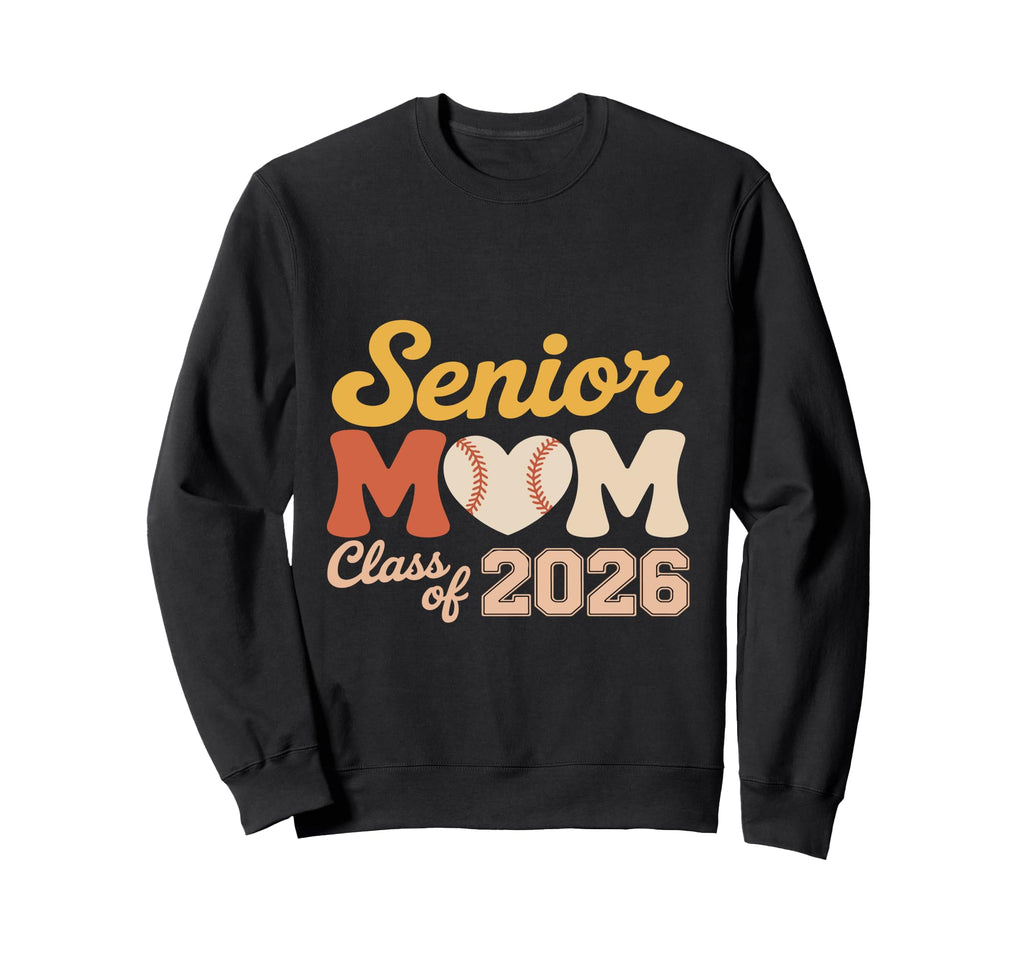 Proud Senior Baseball Mom Class Sweatshirt - Fun Novelty Design Men Women - T-Shirt, Sweatshirt, Hoodie