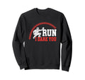 Run I Dare You Catcher Baseball Sweatshirt - Streetwear Style for Adults - T-Shirt, Sweatshirt, Hoodie