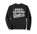 Busy Raising Ballers Soccer Sweatshirt - Minimalist Print for Adults - T-Shirt, Sweatshirt, Hoodie