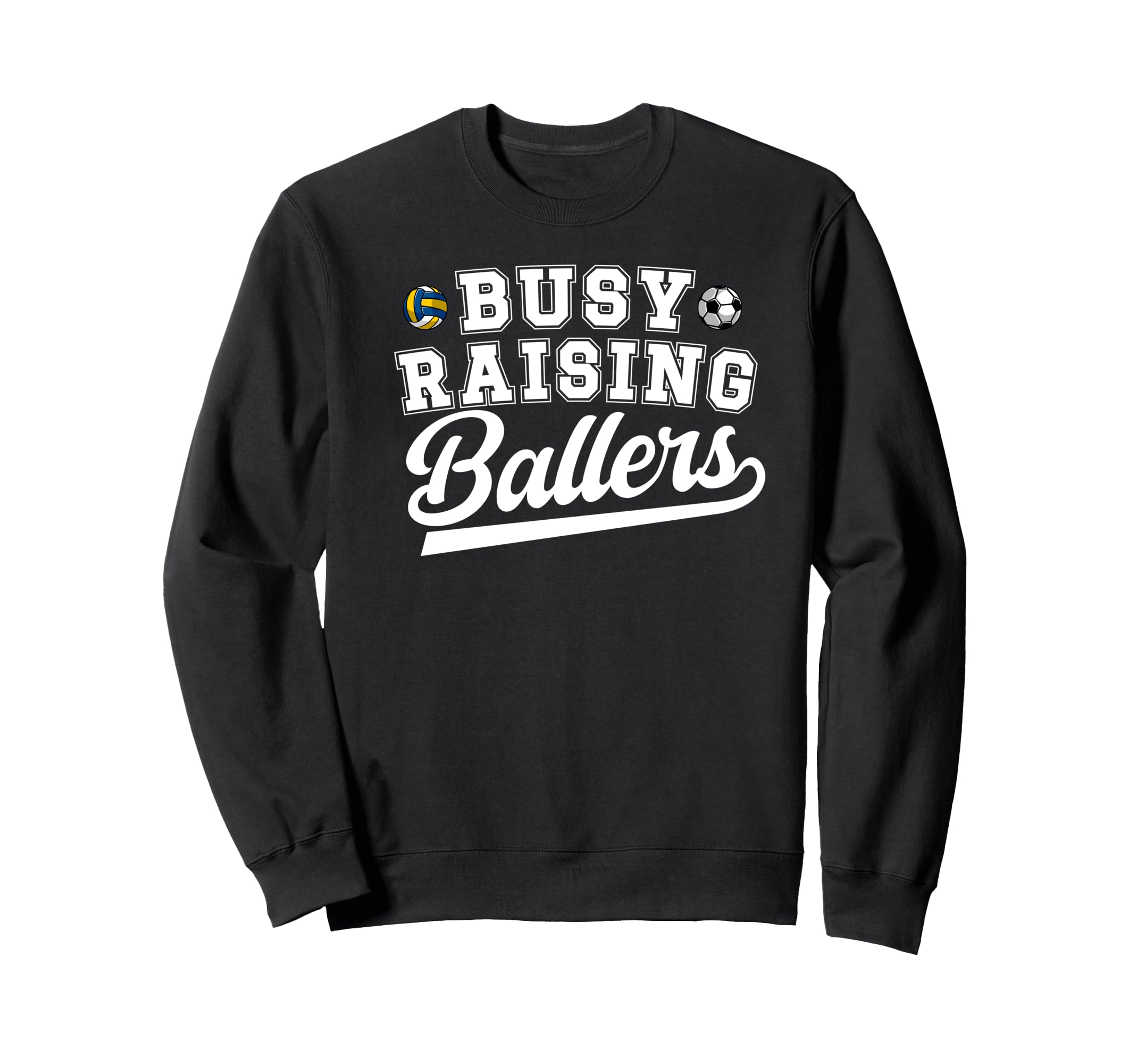 Busy Raising Ballers Soccer Sweatshirt - Minimalist Print for Adults - T-Shirt, Sweatshirt, Hoodie