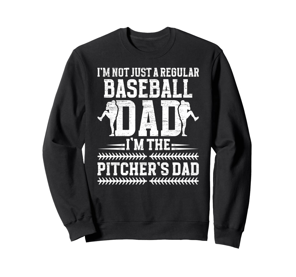 Im Baseball Pitcher Dad Baseball Sweatshirt - Novelty Apparel Men Women - T-Shirt, Sweatshirt, Hoodie