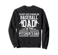 Im Baseball Pitcher Dad Baseball Sweatshirt - Novelty Apparel Men Women - T-Shirt, Sweatshirt, Hoodie