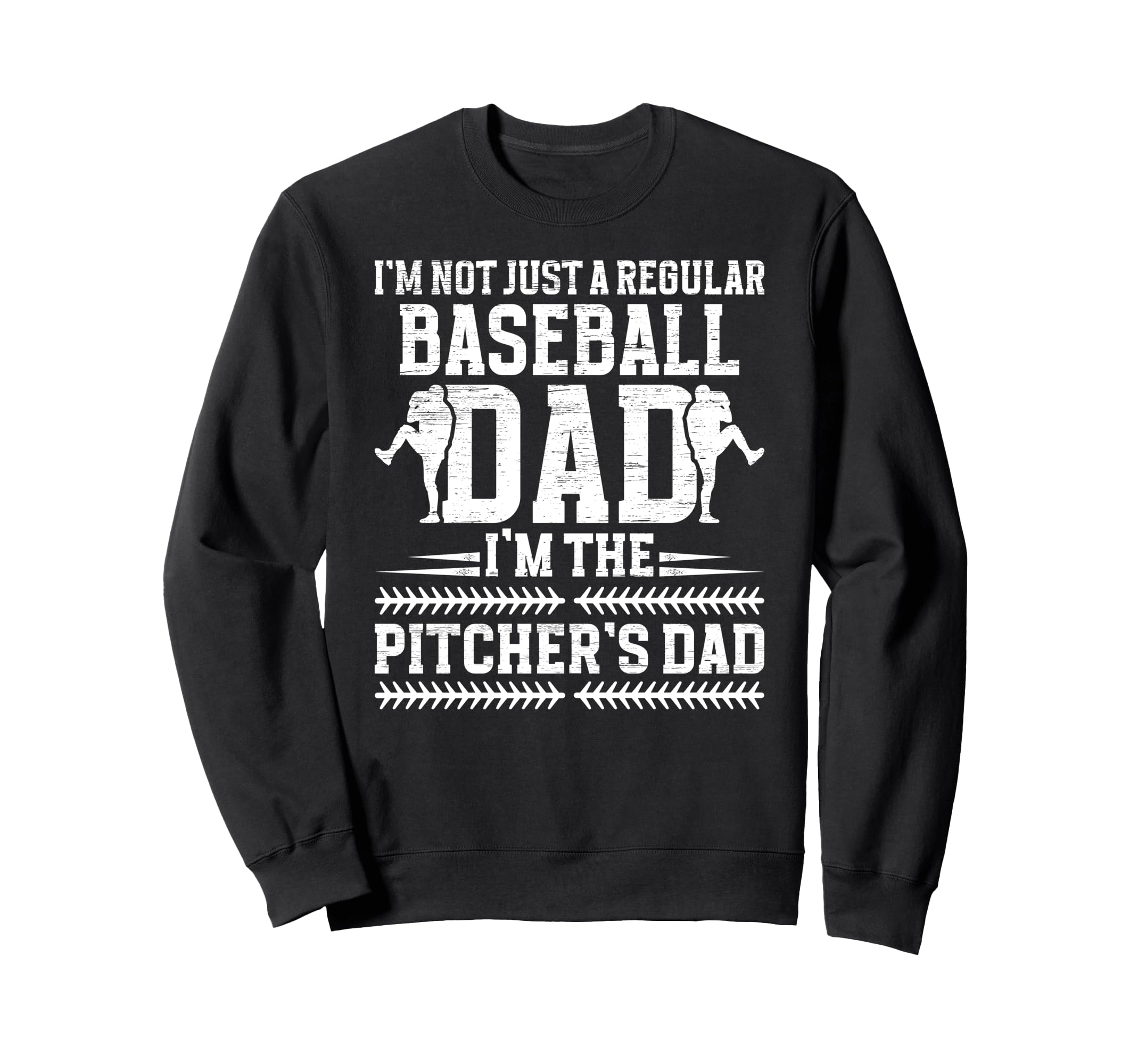 Im Baseball Pitcher Dad Baseball Sweatshirt - Novelty Apparel Men Women - T-Shirt, Sweatshirt, Hoodie