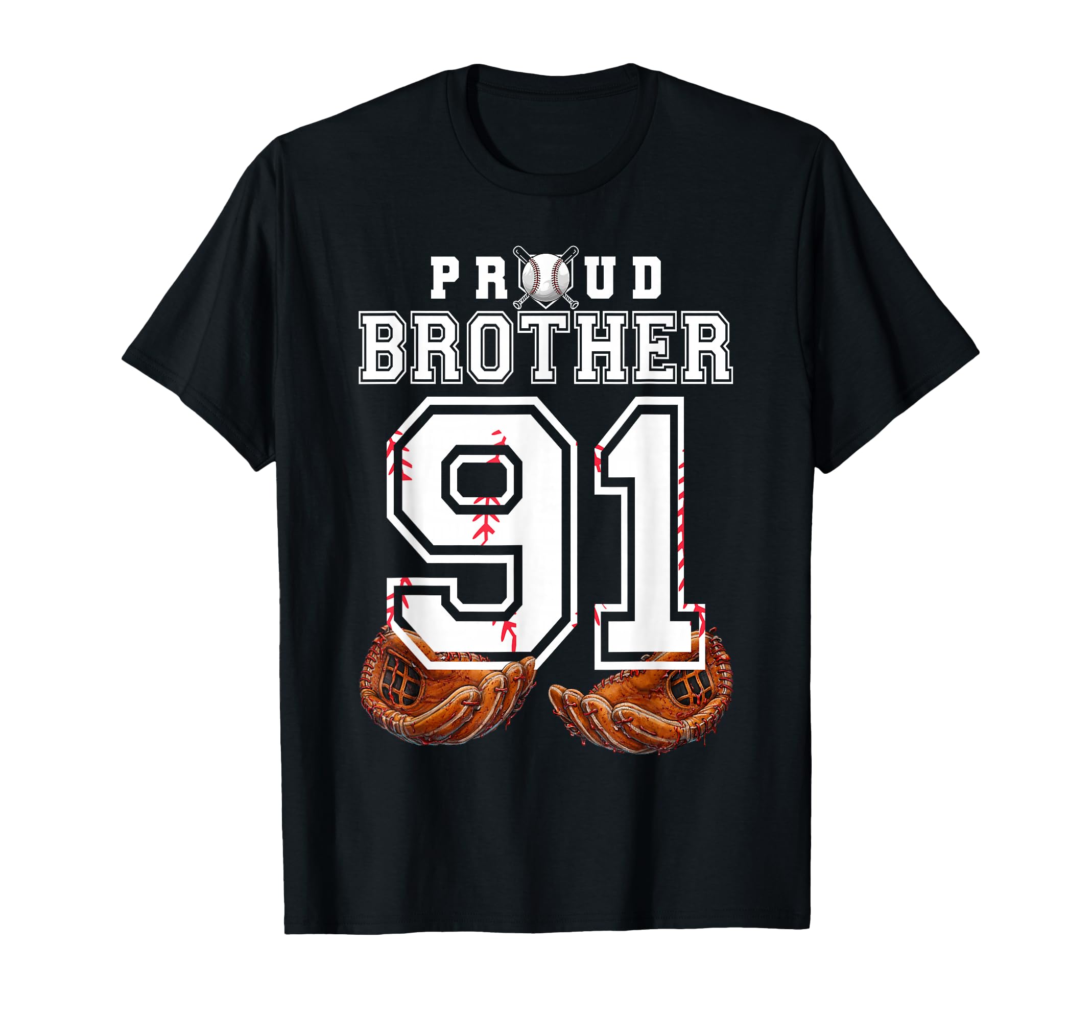 Proud Brother Baseball Player Number 91 T-Shirt - Unique Graphic Men Women - T-Shirt, Sweatshirt, Hoodie