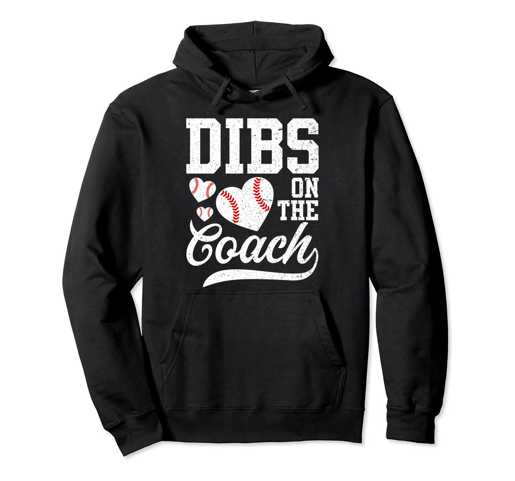 Womens Dibs Coach Coachs Wife Hoodie - Casual Everyday Wear Men Women - T-Shirt, Sweatshirt, Hoodie