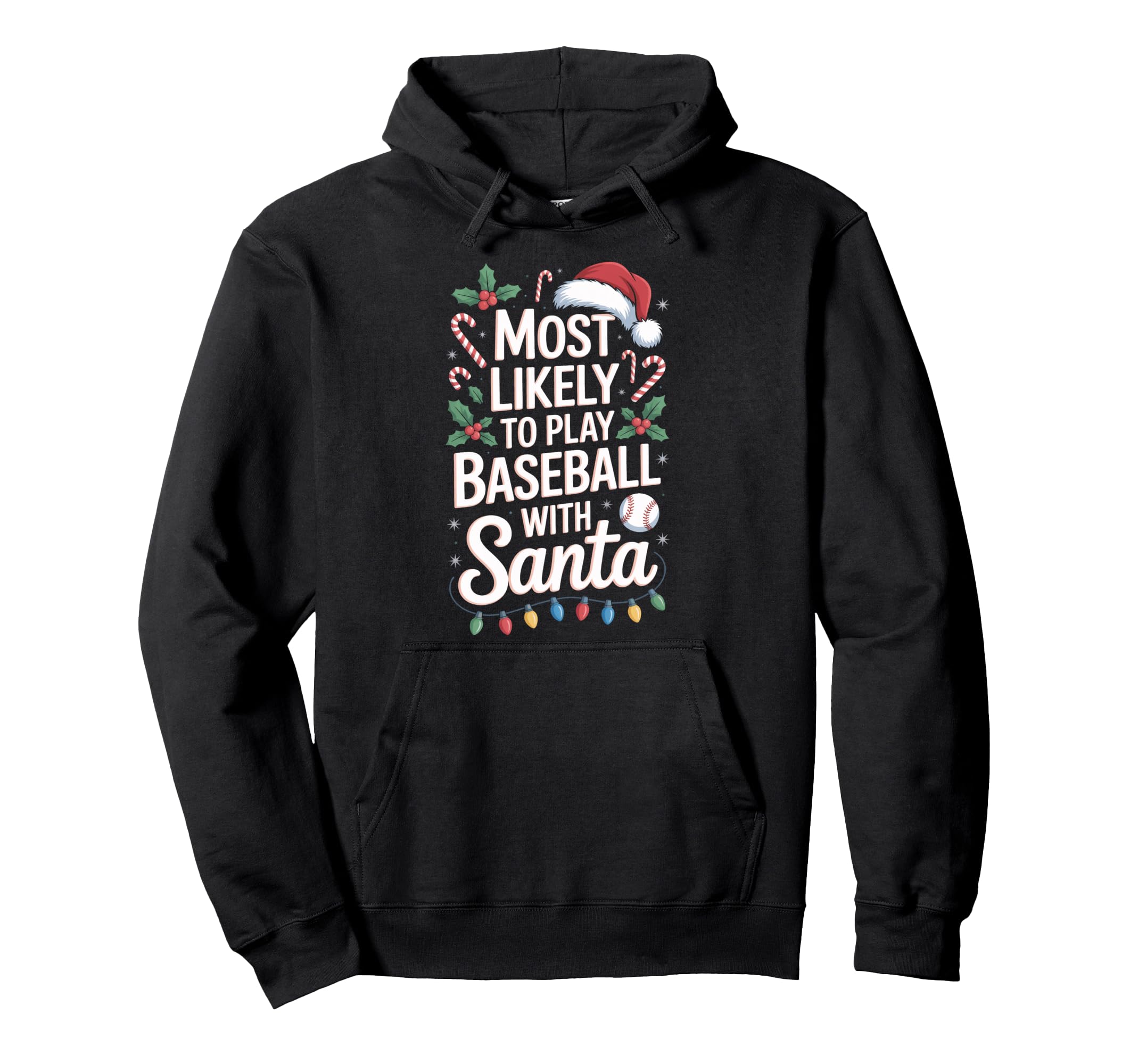 Baseball Santa Most Likely To Play Hoodie - Aesthetic Graphic for Adults - T-Shirt, Sweatshirt, Hoodie