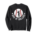 Dad Ballers Baseball Dad Baseball Sweatshirt - Trendy Graphic Unisex - T-Shirt, Sweatshirt, Hoodie