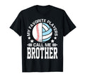 My Favorite Players Call Me Brother T-Shirt - Graphic Print for Adults - T-Shirt, Sweatshirt, Hoodie