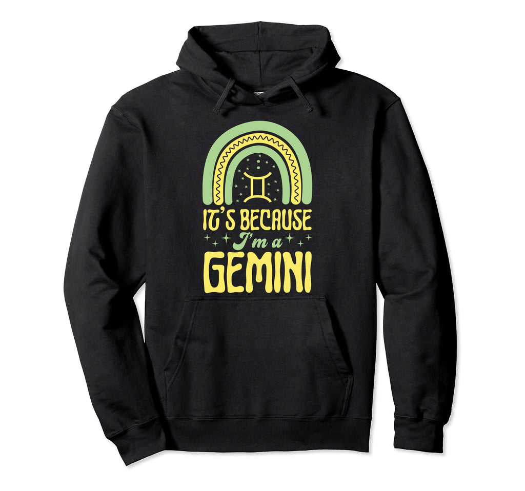 Its Because Im Gemini Sign Bohemian Hoodie - Novelty Apparel Men Women - T-Shirt, Sweatshirt, Hoodie