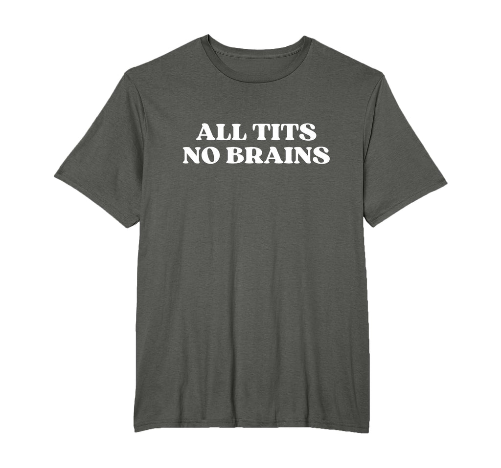 All Tits No Brains Y2K Aesthetic T-Shirt - Trendy Graphic for Adults - T-Shirt, Sweatshirt, Hoodie