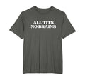 All Tits No Brains Y2K Aesthetic T-Shirt - Trendy Graphic for Adults - T-Shirt, Sweatshirt, Hoodie