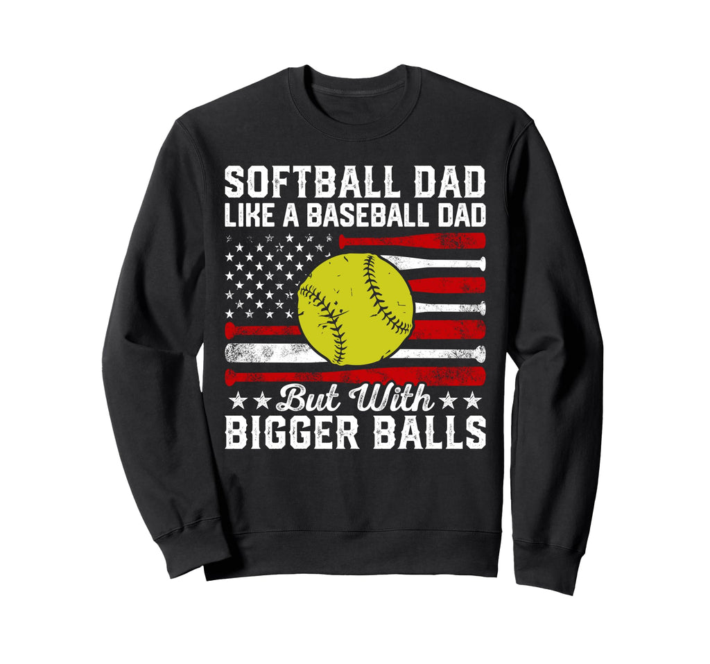 Softball Dad Like Baseball Dad Funny Sweatshirt - Minimalist Print Unisex - T-Shirt, Sweatshirt, Hoodie