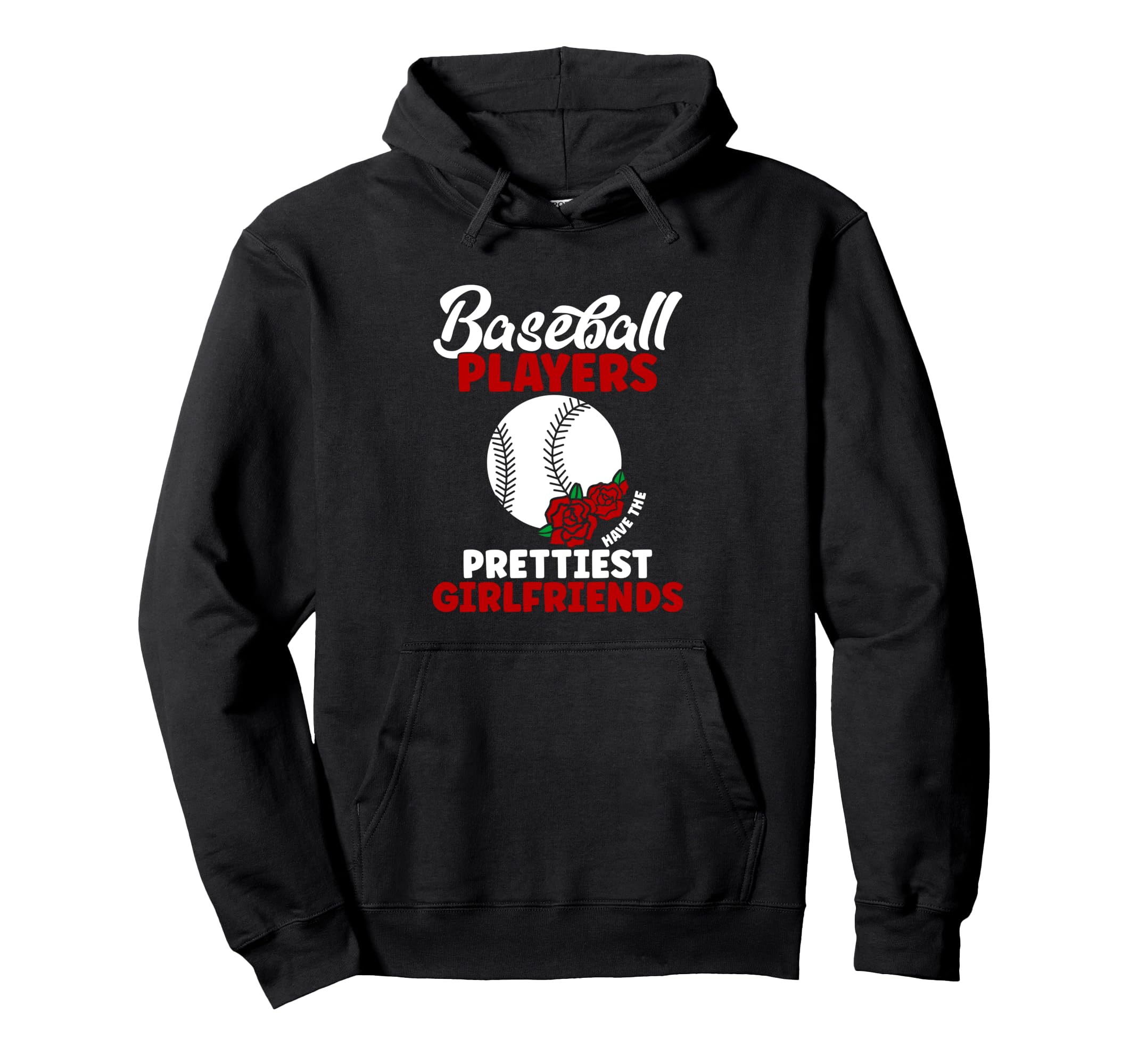 Baseball Players Have Prettiest Hoodie - Trendy Graphic for Adults - T-Shirt, Sweatshirt, Hoodie