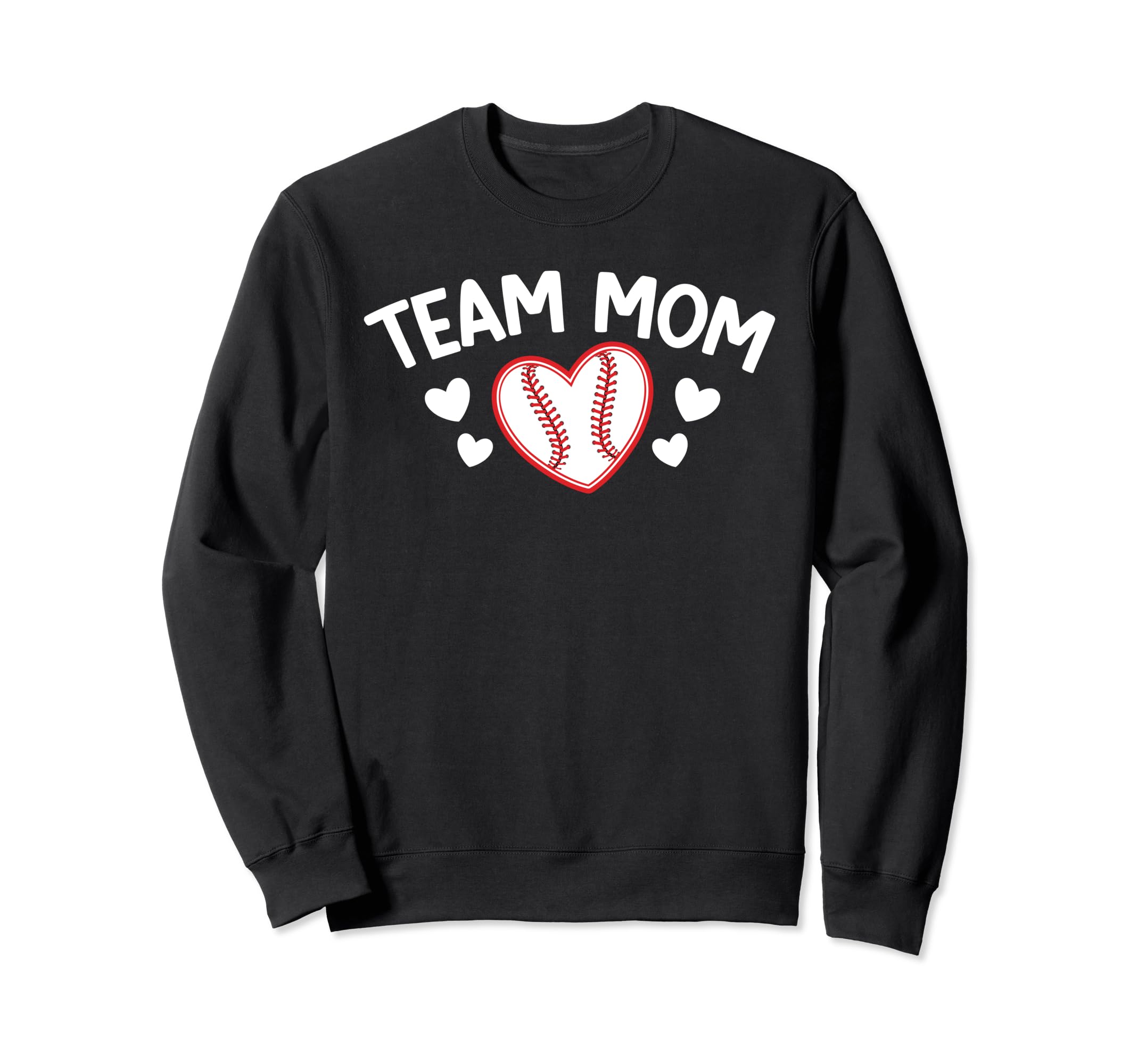 Team Mom Heart Baseball Team Mom Sweatshirt - Graphic Print Men Women - T-Shirt, Sweatshirt, Hoodie
