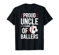 Proud Uncle Ballers Baseball Soccer T-Shirt - Custom Art Print Men Women - T-Shirt, Sweatshirt, Hoodie