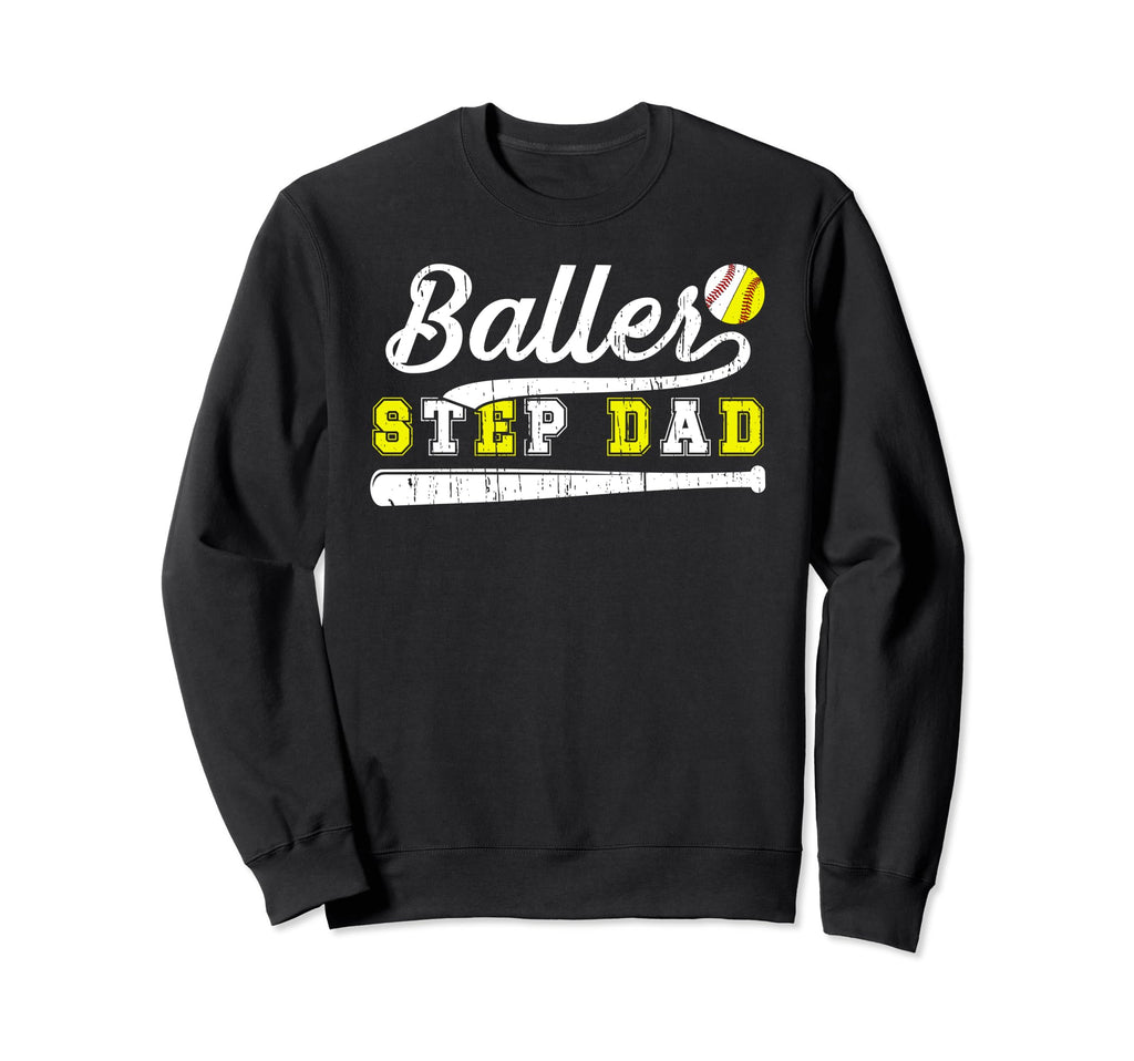 Baller Step Dad Proud Baseball Sweatshirt - Minimalist Print Men Women - T-Shirt, Sweatshirt, Hoodie