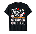 Mothers Day Thats My Grandson Out T-Shirt - Fun Novelty Design Unisex - T-Shirt, Sweatshirt, Hoodie