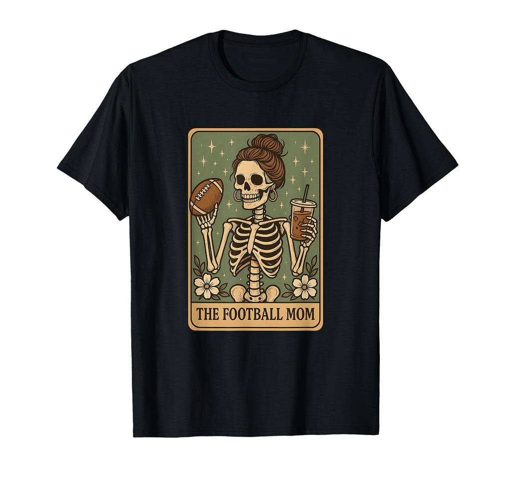 Football Mom Tarot Card Skeleton T-Shirt - Aesthetic Graphic Men Women - T-Shirt, Sweatshirt, Hoodie
