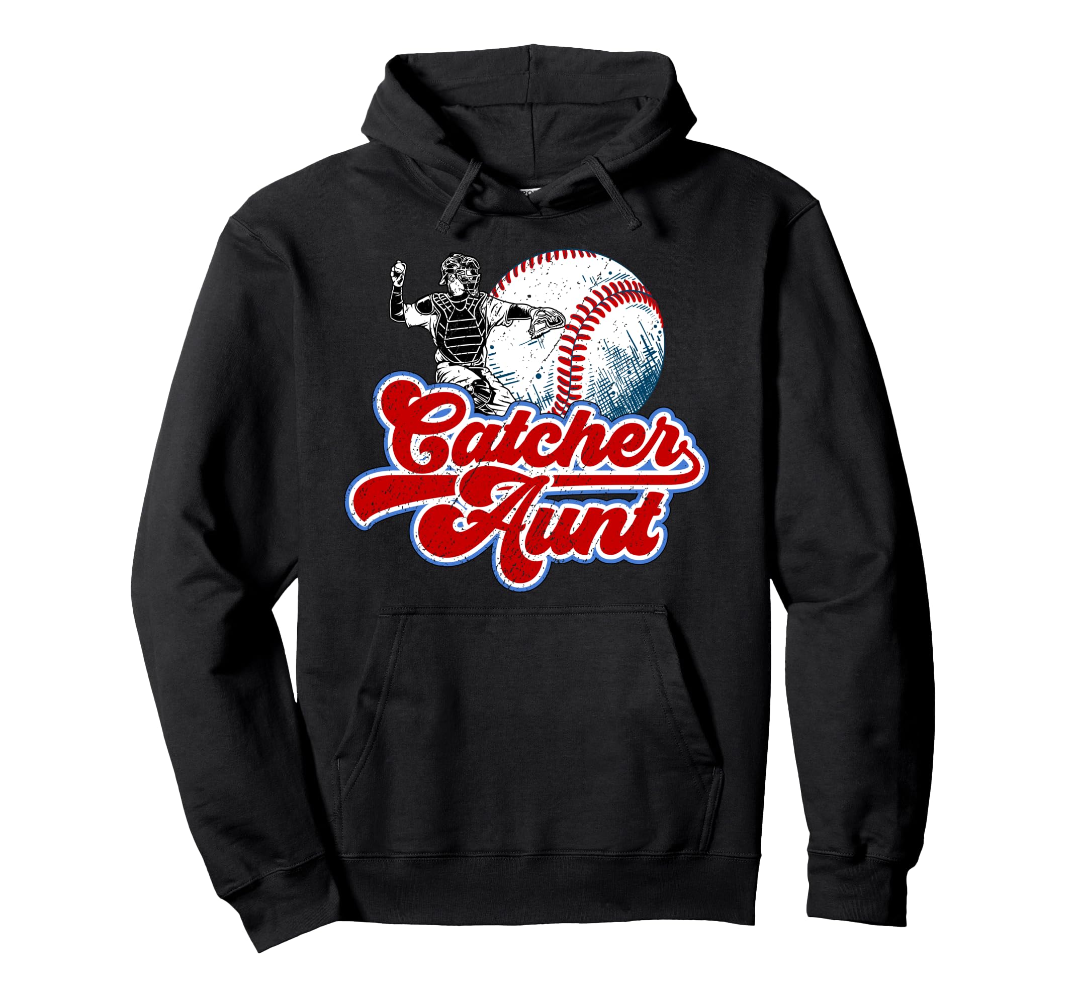 Baseball Catcher Aunt Baseball Hoodie - Fun Novelty Design for Adults - T-Shirt, Sweatshirt, Hoodie