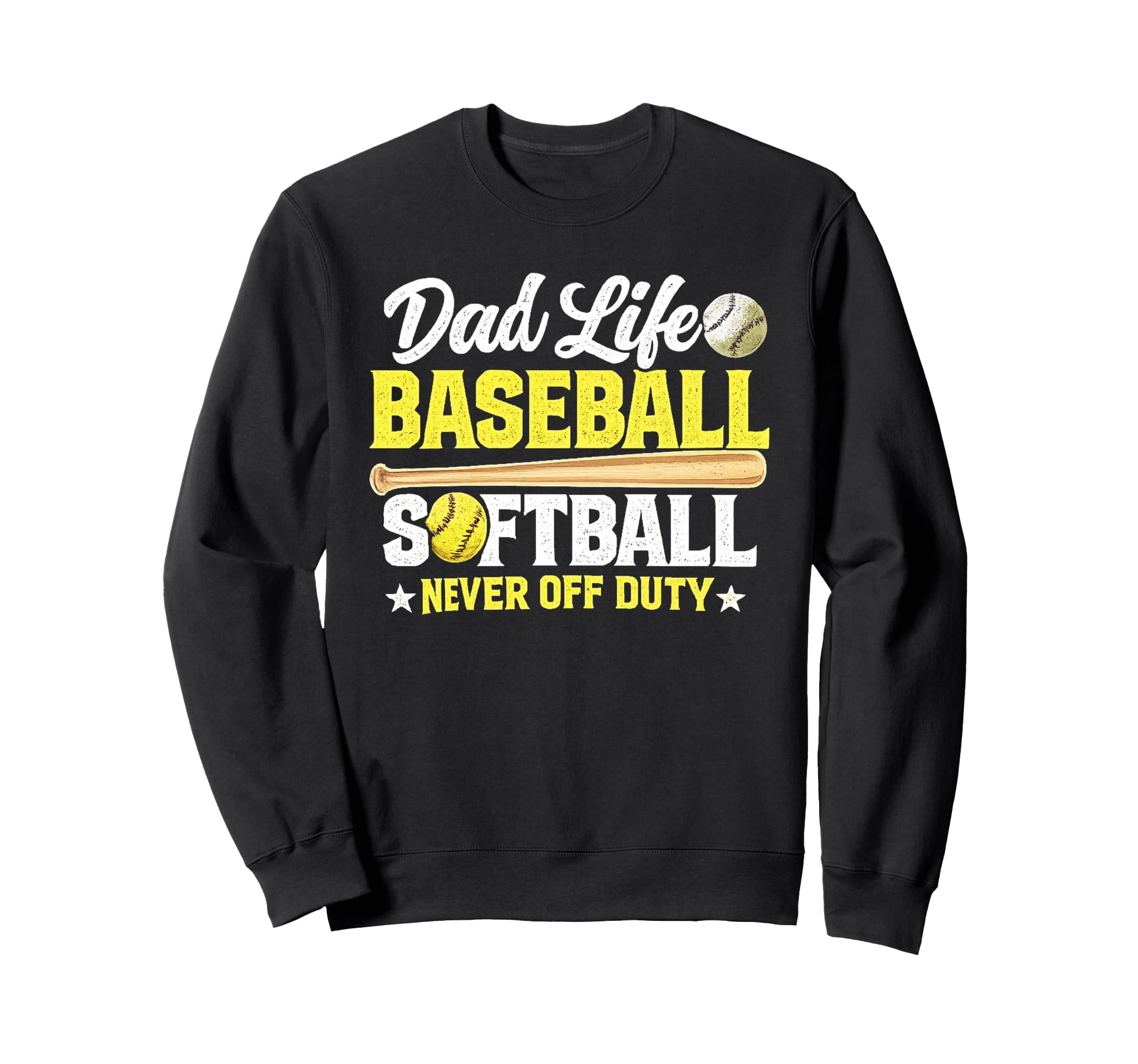 Dad Life Baseball Softball Never Sweatshirt - Novelty Apparel for Adults - T-Shirt, Sweatshirt, Hoodie