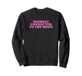 Weirdly Connected To Moon Funny Y2K Sweatshirt - Unique Graphic Unisex - T-Shirt, Sweatshirt, Hoodie