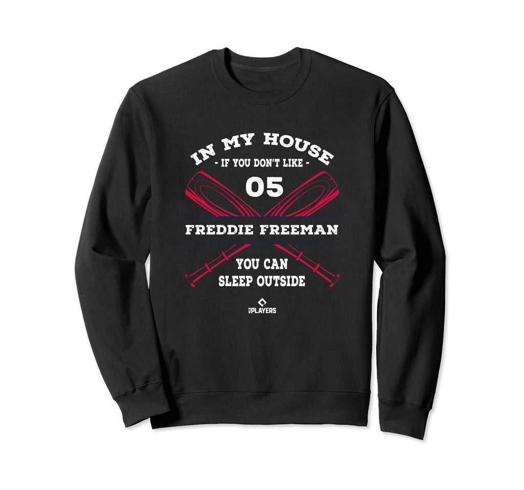 My House Freddie Freeman Fans Sweatshirt - Custom Art Print Men Women - T-Shirt, Sweatshirt, Hoodie
