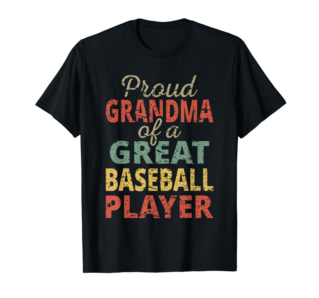 Proud Grandma Great Baseball T-Shirt - Casual Everyday Wear Men Women - T-Shirt, Sweatshirt, Hoodie