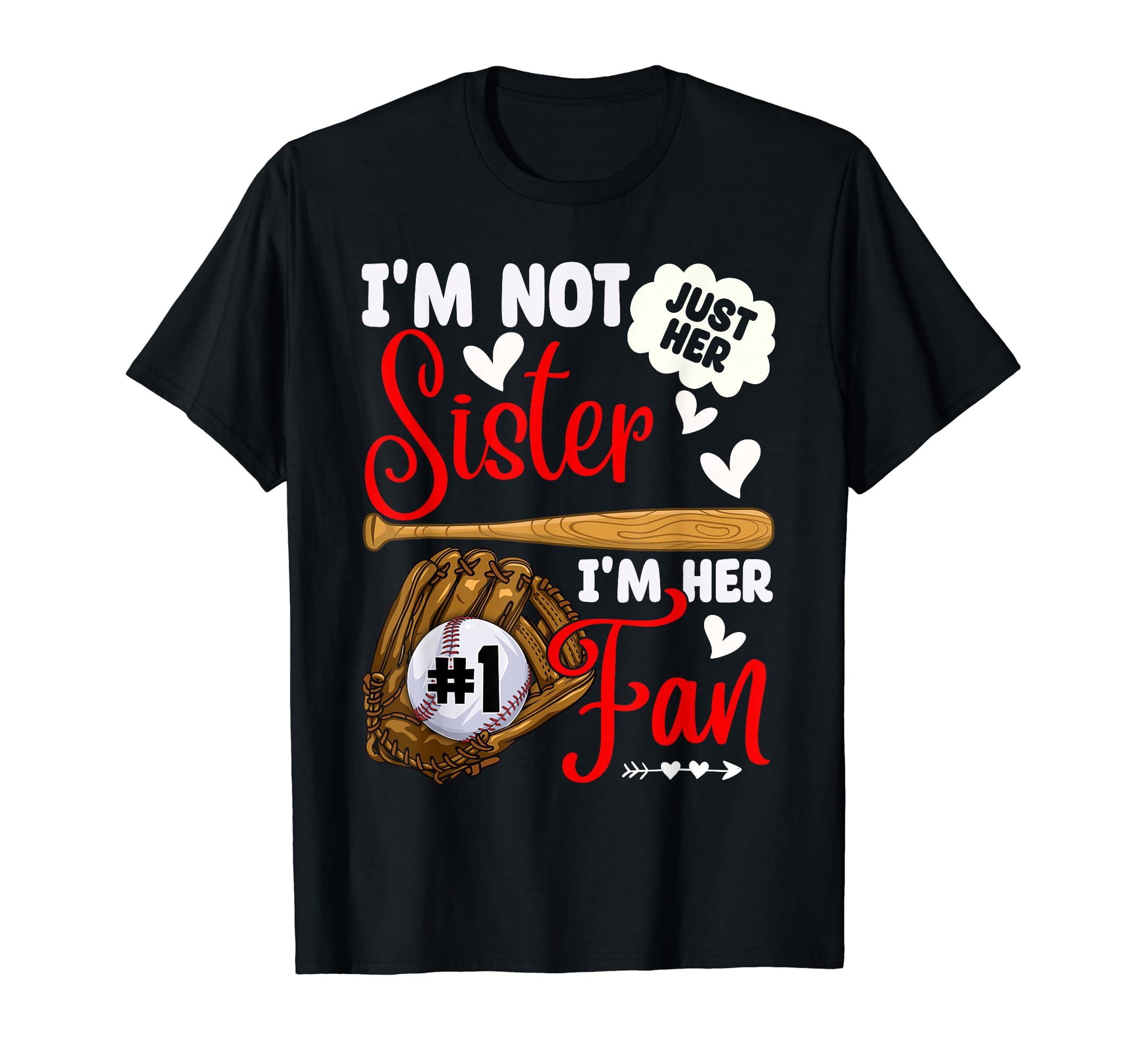 Not Just Her Sister Her Number 1 T-Shirt - Fun Novelty Design for Adults - T-Shirt, Sweatshirt, Hoodie