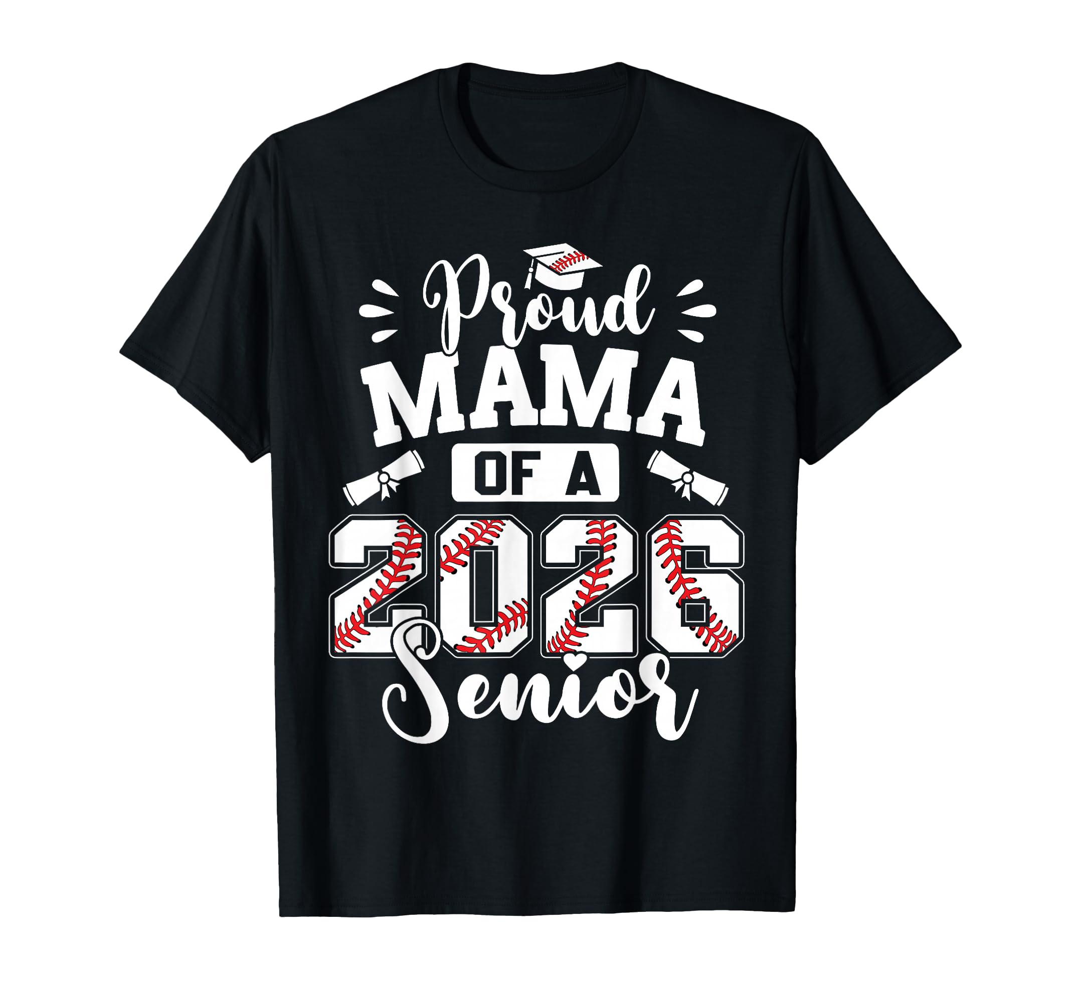 Proud Mama 2026 Senior Baseball T-Shirt - Custom Art Print Unisex - T-Shirt, Sweatshirt, Hoodie