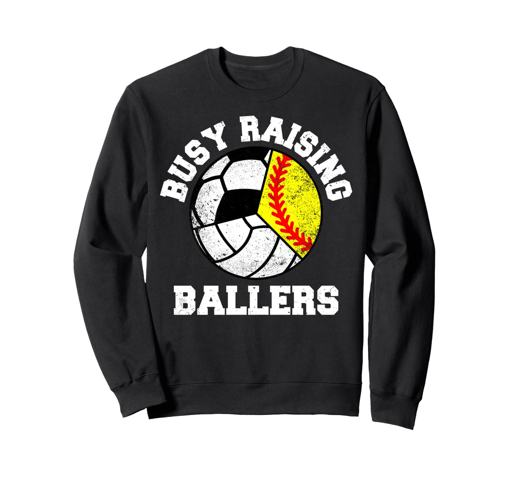 Busy Raising Ballers Funny Softball Sweatshirt - Aesthetic Graphic Unisex - T-Shirt, Sweatshirt, Hoodie