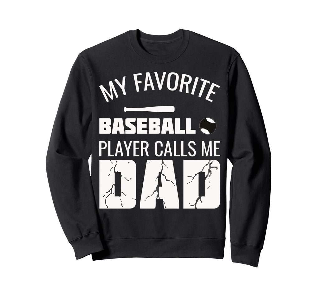 My Favorite Baseball Player Calls Sweatshirt - Minimalist Print Men Women - T-Shirt, Sweatshirt, Hoodie