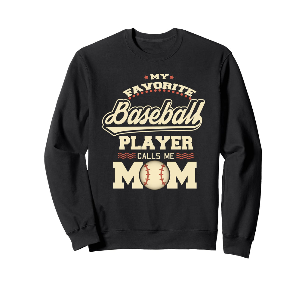 My Favorite Baseball Player Calls Sweatshirt - Streetwear Style for Adults - T-Shirt, Sweatshirt, Hoodie
