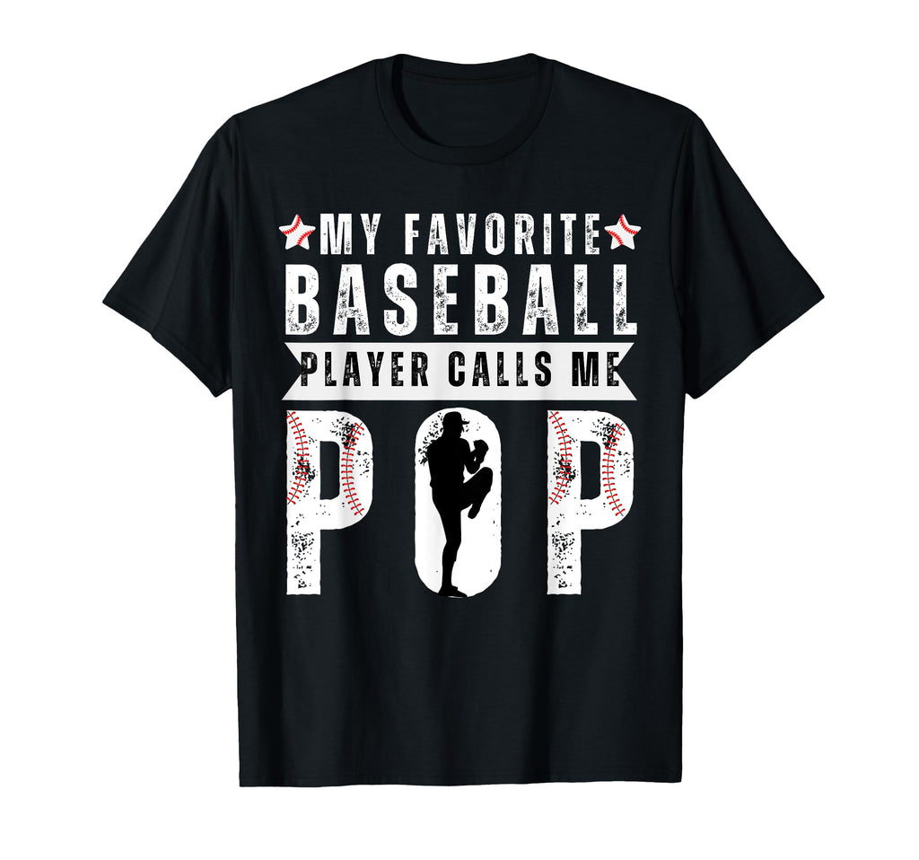 My Favorite Baseball Player Calls Me Pop T-Shirt - Minimalist Print Unisex - T-Shirt, Sweatshirt, Hoodie