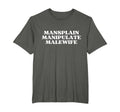 Mansplain Manipulate Malewife Y2K T-Shirt - Trendy Graphic Men Women - T-Shirt, Sweatshirt, Hoodie