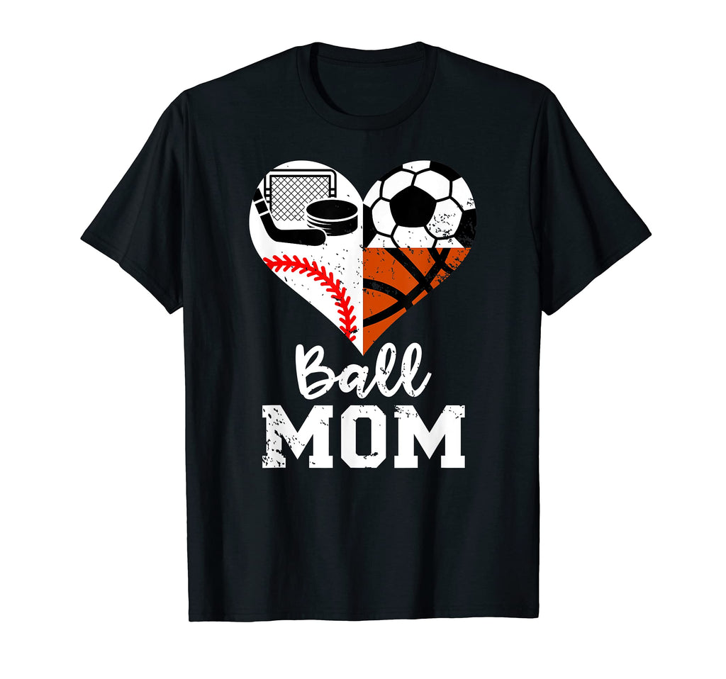 Ball Mom Funny Soccer Baseball T-Shirt - Fun Novelty Design Men Women - T-Shirt, Sweatshirt, Hoodie