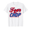 Fear Chop Legendary Baseball T-Shirt - Graphic Print Unisex - T-Shirt, Sweatshirt, Hoodie