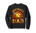 Softball Dad Funny Sports Fathers Sweatshirt - Novelty Apparel Men Women - T-Shirt, Sweatshirt, Hoodie