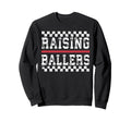 Raising Ballers Funny Mom Sweatshirt - Aesthetic Graphic for Adults - T-Shirt, Sweatshirt, Hoodie