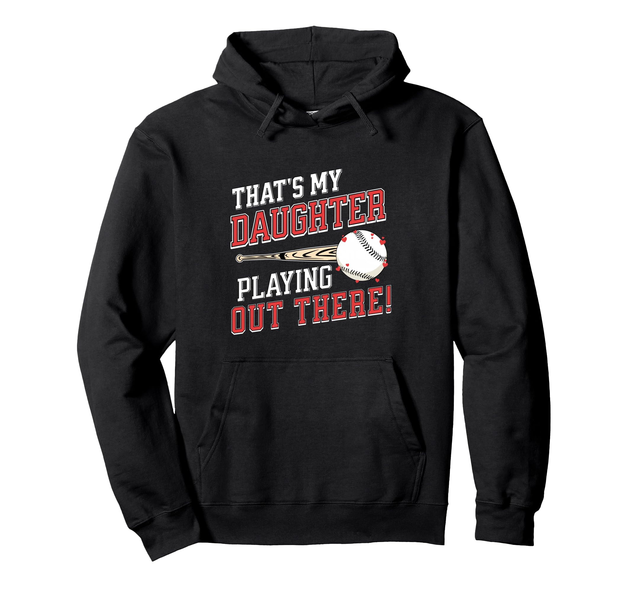 Thats My Daughter Out There Baseball Hoodie - Casual Everyday Wear Unisex - T-Shirt, Sweatshirt, Hoodie